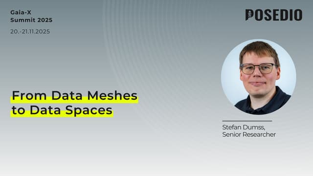 From Data Meshes to Data Spaces I Gaia-X Summit 2025